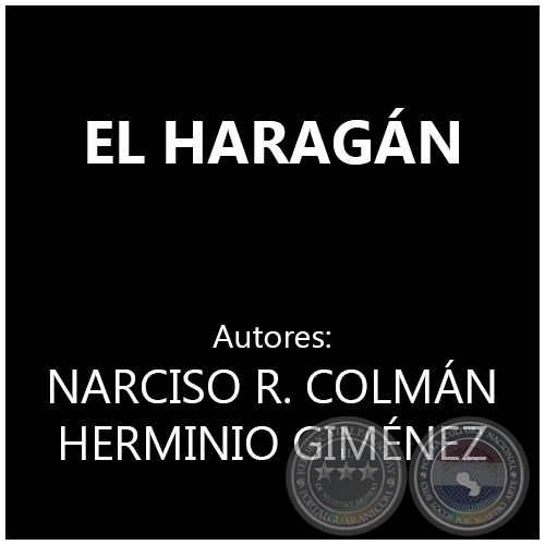  	EL HARAGÁN - Autores: NARCISO R. COLMÁN y HERMINIO GIMÉNEZ 
